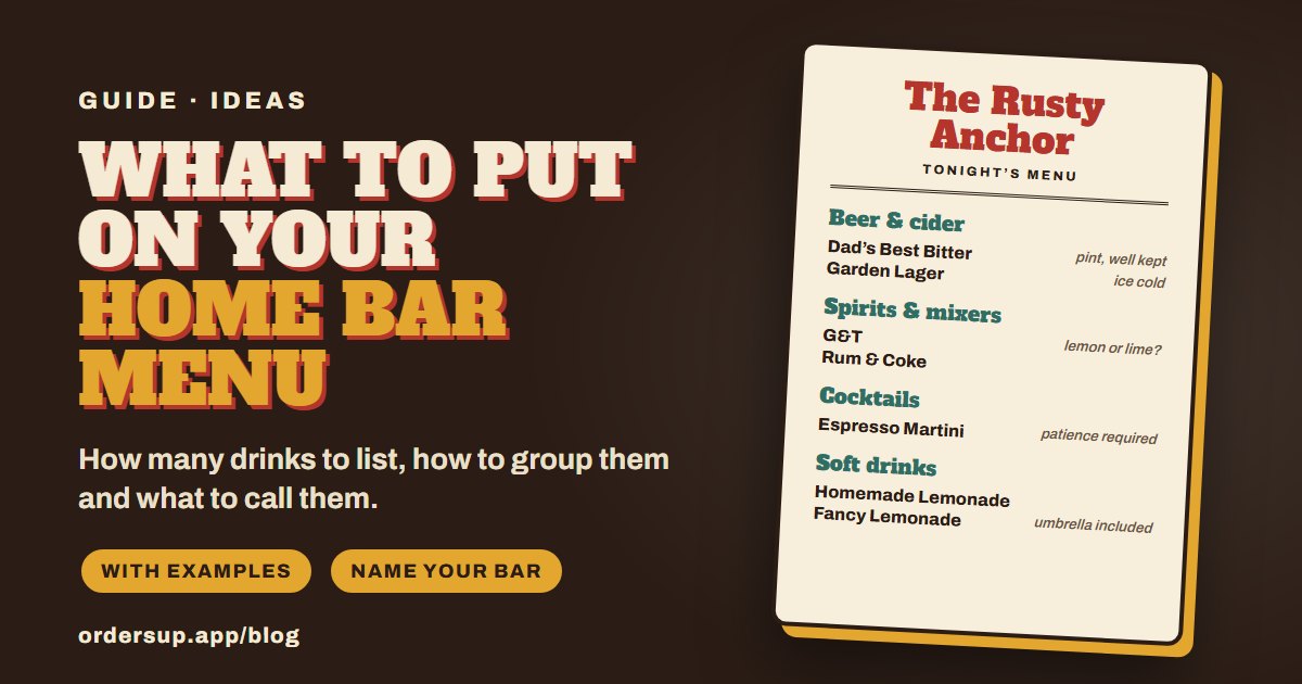 A printed menu for The Rusty Anchor with beer, spirits, cocktails and soft drinks, beside the words What to put on your home bar menu
